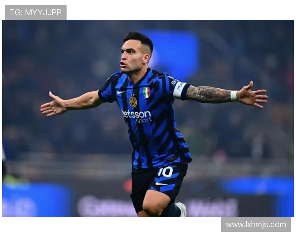 劳塔罗引领国米崛起 科莫与那不勒斯值得关注 劳塔罗引领国米崛起 科莫与那不勒斯值得关注